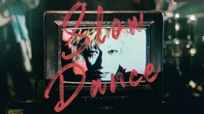 『SlowDance』MUSIC VIDEO